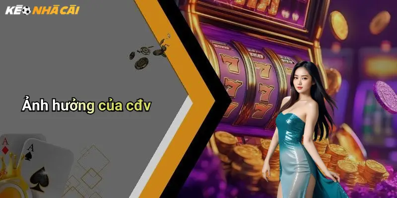 Ảnh hưởng của cđv