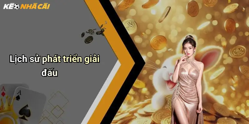 Lịch sử phát triển giải đấu