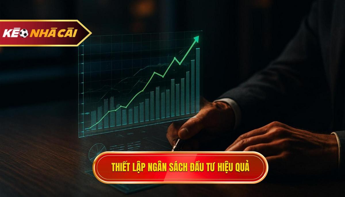 Những Mẹo Quản Lý Vốn Khi Soi Kèo Giúp Bạn Thắng Lợi Bền Vững 1 Thiết Lập Ngân Sách Đầu Tư Nghiêm Túc