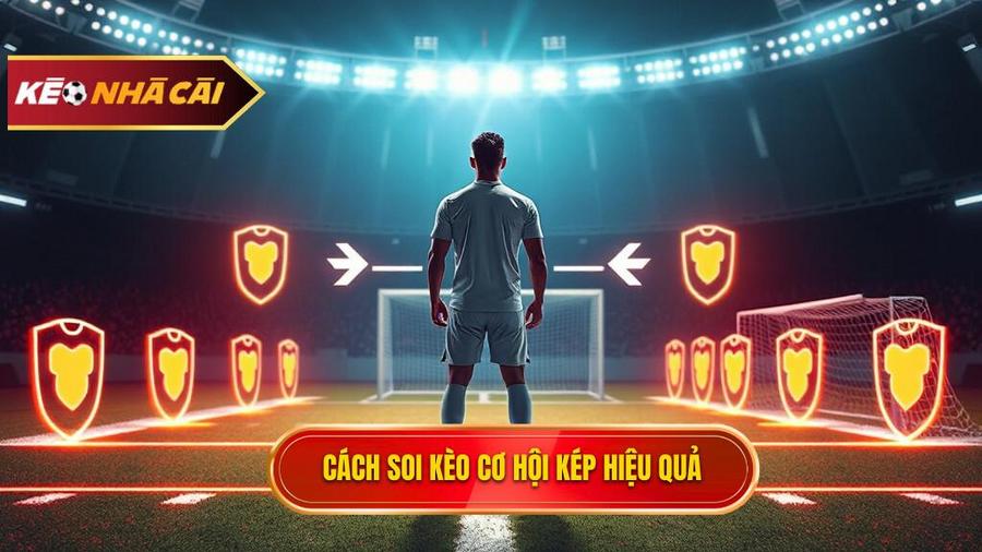 Phân tích đa chiều: Khi nào nên chọn Kèo cơ hội kép (Double Chance)?
