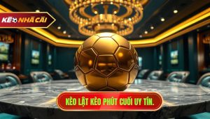 Kèo Lật Kèo Phút Cuối: Bí Quyết Bắt Kèo Ngược Dòng Cực Đỉnh